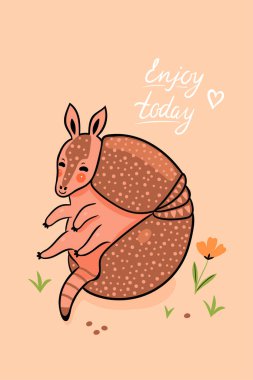 Postcard with a cute armadillo and an inscription. Vector image.