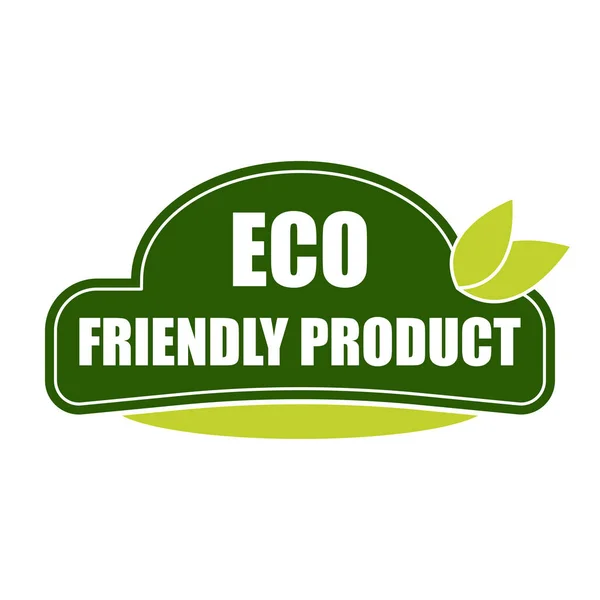 エコフレンドリーな製品ステッカー ラベル バッジ エコロジーアイコン 緑の葉を持つ有機製品のスタンプテンプレート 白い背景に隔離されたベクトルイラスト — ストックベクタ