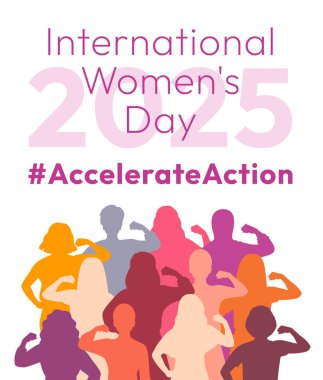 Eylem kampanyası pozunu hızlandır. Uluslararası Kadınlar Günü 2025 posteri. Çeşitli kadın siluetleri, kadın hakları ve cinsiyet eşitliğine destek ve dayanışma konusunda güçlü bir kol ve yumruğu gösteriyor