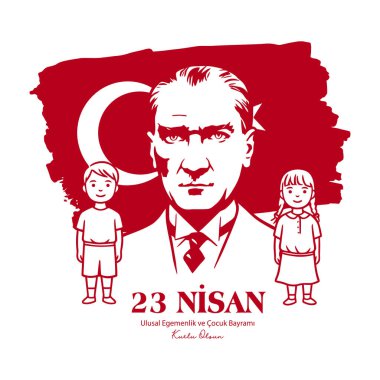 Ankara, Türkiye, 23 Nisan 1921 Ulusal Egemenlik ve ocuk Bayram. Çeviri: Ulusal Egemenlik ve Çocuk Günü 'nüz kutlu olsun..