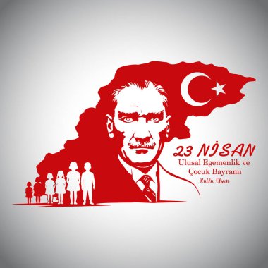 Ankara, Türkiye, 23 Nisan 1921 Ulusal Egemenlik ve ocuk Bayram. Çeviri: Ulusal Egemenlik ve Çocuk Günü 'nüz kutlu olsun..