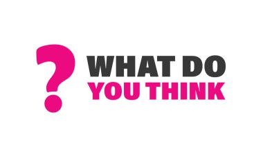 Sen ne düşünüyorsun? Pankart ya da poster.