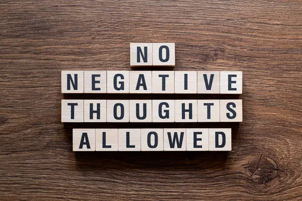 No negative thoughts allowed - word concept on building blocks, text, letters