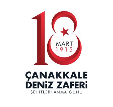 18 Mart Canakkale Deniz Zaferi ve Sehitleri Anma Gunu. Tercümesi: 18 Mart Çanakkale Zafer Günü ve Şehitler Günü.