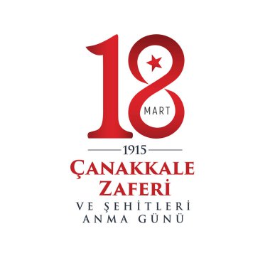 18 Mart Canakkale Deniz Zaferi ve Sehitleri Anma Gunu. Tercümesi: 18 Mart Çanakkale Zafer Günü ve Şehitler Günü.