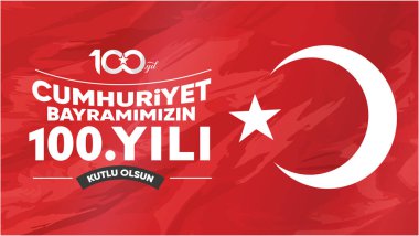 29 Ekim Cumhuriyet Bayram 100. yl kutlu olsun. Çeviri: 29 Ekim Cumhuriyet Günü 'nün 100. yıldönümü kutlu olsun..