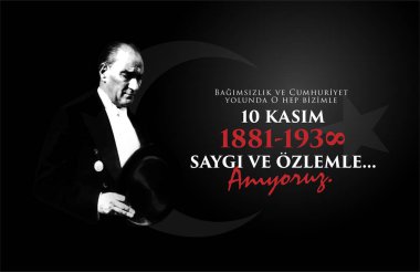 10 Kasim Ataturk Anma Gunu, Saygiyla Aniyoruz. 1881-1938. Translate: November 10 is the anniversary of Ataturk death. 1938-1881. clipart