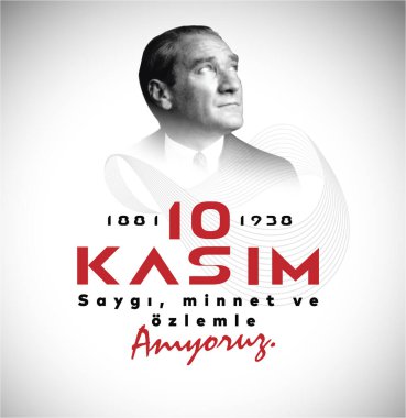 10 Kasim Atatürk Anma Gunu, Saygiyla Aniyoruz. 1881-1938 arası. Çeviri: 10 Kasım Atatürk 'ün ölüm yıl dönümü. 1938-1881.