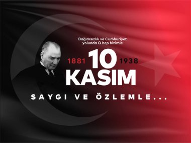 10 Kasim Atatürk Anma Gunu, Saygiyla Aniyoruz. 1881-1938 arası. Çeviri: 10 Kasım Atatürk 'ün ölüm yıl dönümü. 1938-1881.