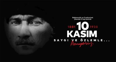 10 Kasim Atatürk Anma Gunu, Saygiyla Aniyoruz. 1881-1938 arası. Çeviri: 10 Kasım Atatürk 'ün ölüm yıl dönümü. 1938-1881.
