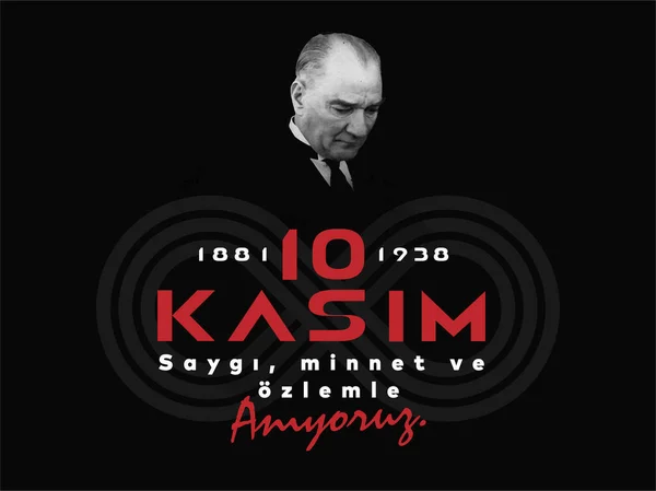 10 Kasim Atatürk Anma Gunu, Saygiyla Aniyoruz. 1881-1938 arası. Çeviri: 10 Kasım Atatürk 'ün ölüm yıl dönümü. 1938-1881.