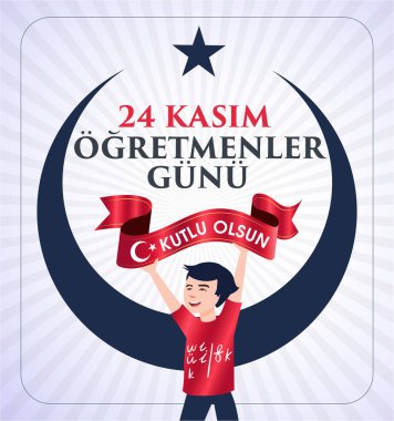 24 kasım, ogretmenler gunu kutlu olsun. Çeviri: Türk bayramı, 24 Kasım Öğretmenler Günü.