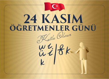 24 kasım, ogretmenler gunu kutlu olsun. Çeviri: Türk bayramı, 24 Kasım Öğretmenler Günü.