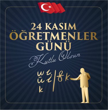 24 kasım, ogretmenler gunu kutlu olsun. Çeviri: Türk bayramı, 24 Kasım Öğretmenler Günü.