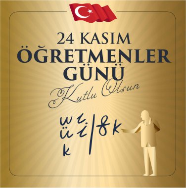 24 kasım, ogretmenler gunu kutlu olsun. Çeviri: Türk bayramı, 24 Kasım Öğretmenler Günü.