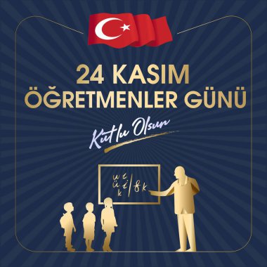 24 kasım, ogretmenler gunu kutlu olsun. Çeviri: Türk bayramı, 24 Kasım Öğretmenler Günü.