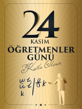 24 kasım, ogretmenler gunu kutlu olsun. Çeviri: Türk bayramı, 24 Kasım Öğretmenler Günü.
