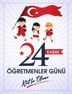 24 kasım, ogretmenler gunu kutlu olsun. Çeviri: Türk bayramı, 24 Kasım Öğretmenler Günü.