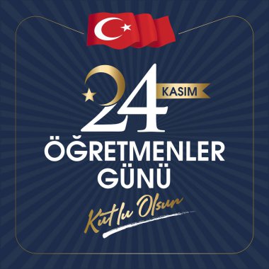 24 kasım, ogretmenler gunu kutlu olsun. Çeviri: Türk bayramı, 24 Kasım Öğretmenler Günü.