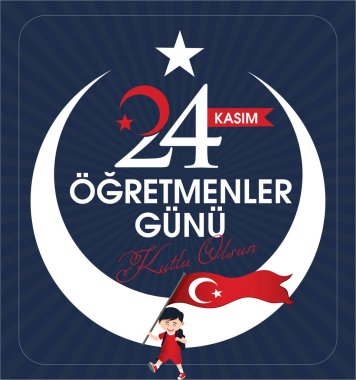 24 kasım, ogretmenler gunu kutlu olsun. Çeviri: Türk bayramı, 24 Kasım Öğretmenler Günü.