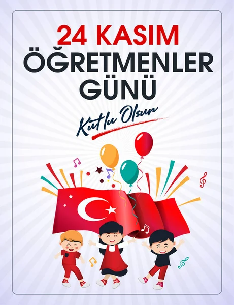 24 kasım, ogretmenler gunu kutlu olsun. Çeviri: Türk bayramı, 24 Kasım Öğretmenler Günü.