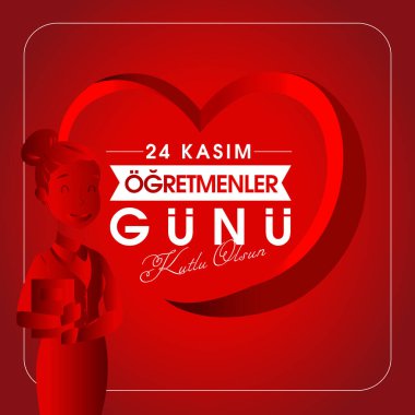 24 kasım, ogretmenler gunu kutlu olsun. Çeviri: Türk bayramı, 24 Kasım Öğretmenler Günü.