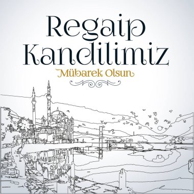 Regaib Kandili mubarek olsun. Ramazan, Kurban, Regaip, Mevlid, Mirac, Kadir, Berat. Tercümesi: Müslüman bayramı, ziyafet. Dini günler.