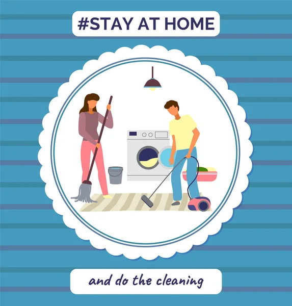 stock vector Stay at home and do the cleaning. Quarantine self-isolation at home. Motivational slogan, stop be lazy. Virus outbreak. People staying safe. Man cleaning floor with vacuum cleaner, woman sweeping