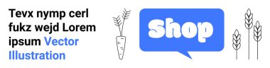 İçinde Dükkan, havuç ve buğday sapı olan mavi bir konuşma balonu olan basit bir tasarım. Tarım, e-ticaret, gıda pazarı, organik üretim ve çevrimiçi market için ideal. İniş sayfası için pankart