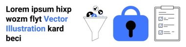 Bilgileri ayıran huni, mavi asma kilit, güvenliği gösteriyor. Panoda kontrol listesi var. Veri gizliliği, siber güvenlik, uyum, yönetim, filtreleme süreçleri, güvenlik sistemleri, verimlilik için ideal