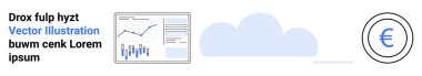 Grafikler, bulut simgesi, avro para birimi sembolü ve yer tutucu metin içeren veri paneli. Finans, veri analizi, bulut depolama, dijital bankacılık, yatırım, teknoloji, iş stratejisi için ideal