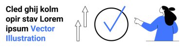 Yukarı doğru iki okla işaretli bir yeri işaret eden bir kadın, yanında modern tasarımda yer tutucu metni de var. Web pankartları, iş sunumları, uygulama arayüzleri, eğitim materyalleri için ideal