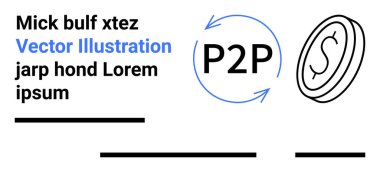 Bozuk para simgeli P2P döngü okları, siyah ve mavi yazı tipli yer tutucu metin. Fintech, dijital bankacılık, kripto, peer-to uygulamaları, finans blogları, ticaret platformları, eğitim kaynakları için ideal