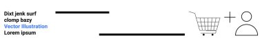 Bir kullanıcı simgesinin yanında alışveriş arabası simgesi, artı işareti ile ayrılmış, iki yatay çizgili yer tutucu metnin yanında. E-ticaret, kullanıcı kaydı, çevrimiçi alışveriş, web sitesi afişleri için ideal