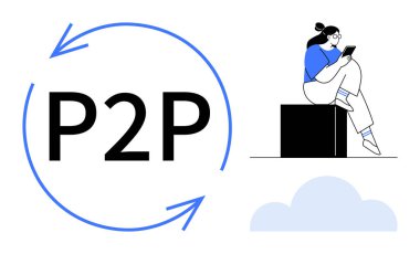 P2P text with arrows, woman sitting on cube using smartphone. Ideal for technology, communication, file sharing, cloud services, collaboration, remote work digital interaction. Line metaphor clipart