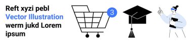 Eşya sayımlı alışveriş arabası, eğitim başarısını simgeleyen mezuniyet şapkası, not panosuyla işaret eden kişi ve örnek metin. E-ticaret, eğitim, çevrimiçi kurslar için ideal, akademik
