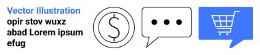 Çemberde dolar işareti, üç noktalı sohbet balonu ve mavi alışveriş arabası ikonu. Çevrimiçi alışveriş platformları, e-ticaret siteleri, dijital pazarlama, finansal uygulamalar, müşteri hizmetleri için ideal