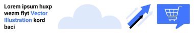 Konuşma balonunda mavi alışveriş arabası. Yukarı doğru siyah ve mavi renkli oklar. Yer tutucu metni olan metin bloğu. Arka planda bulut var. E-ticaret için ideal, çevrimiçi alışveriş, pazarlama