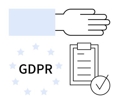 Outstretched hand, GDPR text with circular stars, checklist, and checkmark symbolizing privacy, data protection, consent, policies. Ideal for legal, compliance security documentation digital