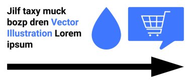 Su damlası, alışveriş arabası konuşma baloncuğu içinde, yatay siyah ok, rastgele metin elementleri. İş stratejisi, e-ticaret, navigasyon, su tasarrufu, yön ve pazarlama için ideal