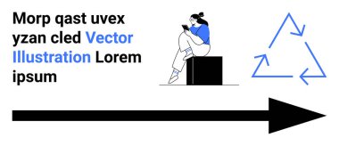 Kadın küpün üzerinde oturuyor, cihazdan okuyor. Sağ Mavi, oklu geri dönüşüm üçgeni. Alt Kara Ok sağ tarafı gösteriyor. Lorum ipsum 'a siyah-mavi bir mesaj bırakmış. Teknoloji ve geri dönüşüm için ideal
