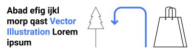Yer tutucu metni ve vurgulanmış kelimelerle metin bloğu, basit ağaç simgesi, mavi eğri ok bir alışveriş torbası skecini gösteriyor. Grafik tasarım, kavramsal düşünce, navigasyon, alışveriş için ideal