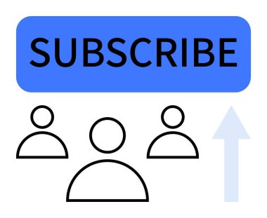 Blue Subscribe button, three outlined user icons, and upward arrow emphasizing growth. Ideal for marketing, audience engagement, subscription campaigns, user base growth, digital outreach, online clipart