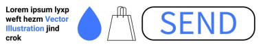 Button labeled SEND, an outline of a shopping bag, a blue water drop icon, and placeholder text in a unique font. Ideal for user interface design, e-commerce, water conservation apps, typography clipart