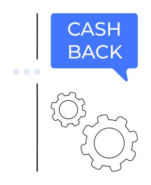 Cashback text within blue chat bubble, accompanied by gear mechanisms, black vertical line, and dots. Ideal for finance, savings, rewards, automation, process improvement efficiency e-commerce clipart