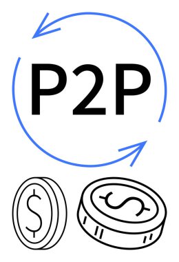 Dolar işaretli sikkeler, bozuk paralar ve P2P 'yi çevreleyen iki mavi yuvarlak ok. Finansal hizmetler, bankacılık, kripto para birimi, dijital ekonomi, çevrimiçi işlemler için ideal