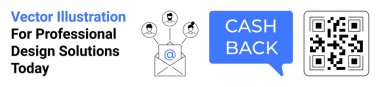 Email icon connected to user avatars, speech bubble with Cashback, and QR code. Ideal for marketing, promotional campaigns, customer engagement, online shopping, rewards systems, retail marketing clipart