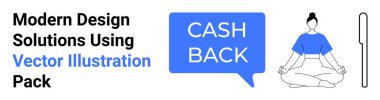 Cash Back 'i vurgulayan konuşma balonu, lotus pozunda meditasyon yapan kadın, minimum dikey çizgi. Sağlık reklamları, nakit teklifleri, farkındalık temaları, finans ipuçları, e-öğrenme, yaşam tarzı blogları için ideal