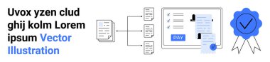 Documents linked to a digital payment interface with a blue verification badge. Ideal for fintech, security, data management, workflow systems, certification, e-commerce, abstract line flat metaphor