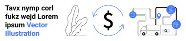 Dolar sembolü dairesel oklarla çevrili, güzergahı haritalanmış kargo kamyonu, ve bitki çizgileri. Lojistik, finans, dağıtım, ticaret, ekonomi, sürdürülebilirlik için ideal basit bir iniş sayfası
